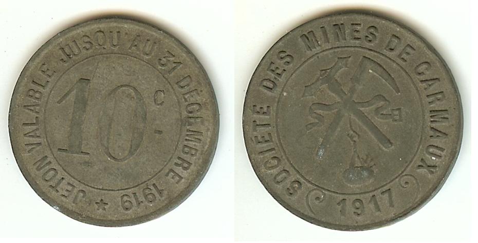 Carmaux(Tarn) 10 Centimes(Zinc) 1917 Sociéte des Mines SUP-